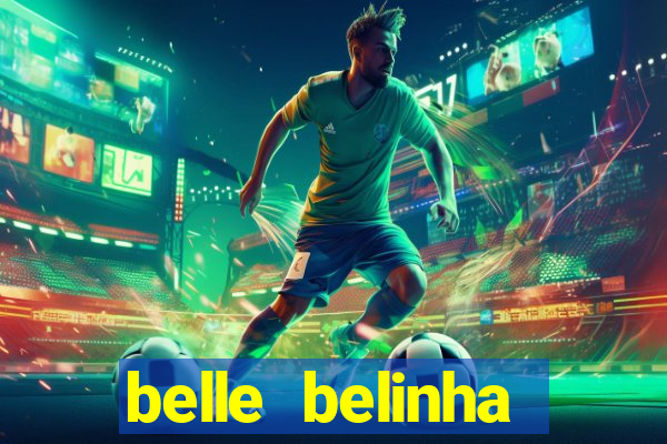 belle belinha privacy free